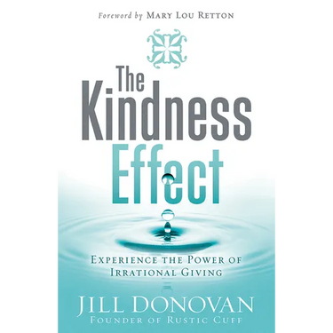 The Kindness Effect: Experience the Power of Irrational Giving