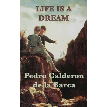 Life Is a Dream: A Philosophical Drama of Illusion, Fate, and Free Will