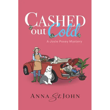 Cashed Out Cold: A Josie Posey Mystery
