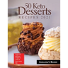 50 Keto Desserts Recipes 2021: Easy and delicious recipes to make at home every day