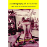 Autobiography of a Fat Bride: True Tales of a Pretend Adulthood