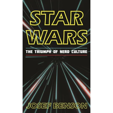 Star Wars: The Triumph of Nerd Culture