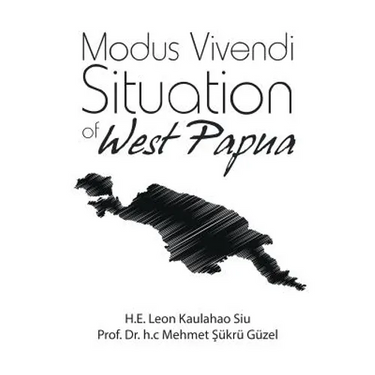 Modus Vivendi Situation of West Papua