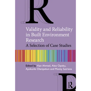 Validity and Reliability in Built Environment Research: A Selection of Case Studies