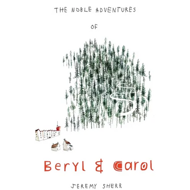 The Noble Adventures of Beryl and Carol