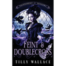 Feint and Doublecross