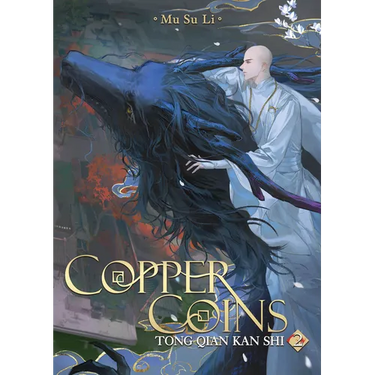 Copper Coins: Tong Qian Kan Shi (Novel) Vol. 2