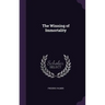 The Winning of Immortality