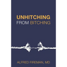 Unhitching from Bitching: Love Lessons for Psychotherapists