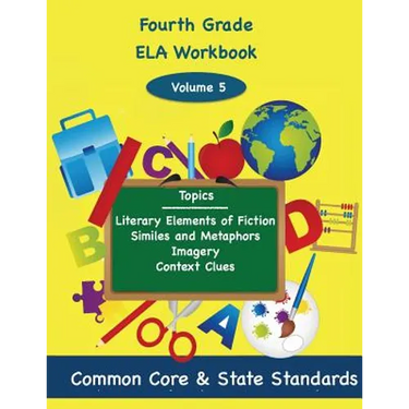Fourth Grade ELA Volume 5: Literary Elements of Fiction, Similes and Metaphors, Imagery, Context Clues