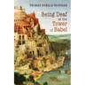 Being Deaf at the Tower of Babel: Poems