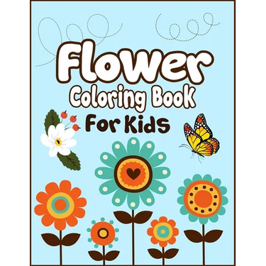Flower Coloring Book for Kids: 50+ Easy Cute Flowers Drawing and Coloring Fun Activity Kids Book