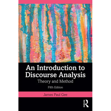 An Introduction to Discourse Analysis: Theory and Method