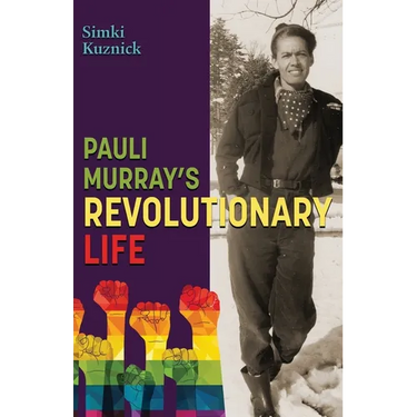 Pauli Murray's Revolutionary Life