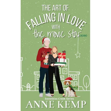 The Art of Falling in Love with the Movie Star (again): A second chance small town Christmas rom com