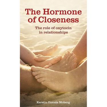 The Hormone of Closeness: The Role of Oxytocin in Relationships