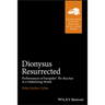 Dionysus Resurrected