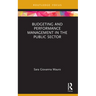 Budgeting and Performance Management in the Public Sector