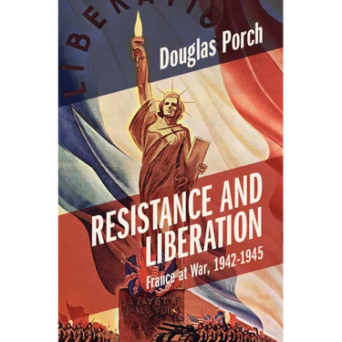 Resistance and Liberation: France at War, 1942-1945
