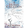 A Human Creation