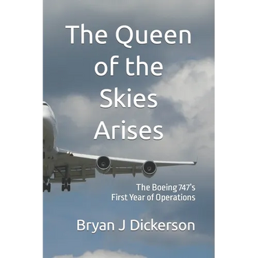 The Queen of the Skies Arises: The Boeing 747's First Year of Operations