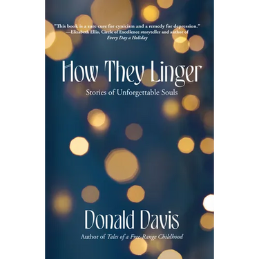 How They Linger: Stories of Unforgettable Souls