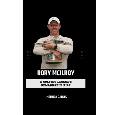 Rory McIlroy: A Golfing Legend's Remarkable Rise