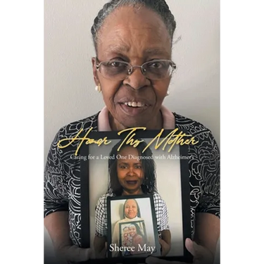 Honor Thy Mother: Caring for a Loved One Diagnosed with Alzheimer's
