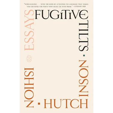 Fugitive Tilts: Essays