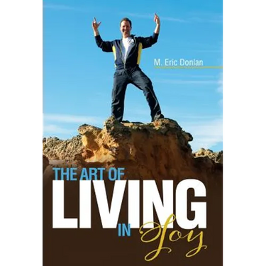 The Art of Living in Joy