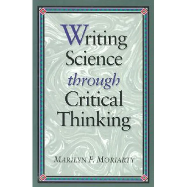 Writing Science Through Critical Thinking: .