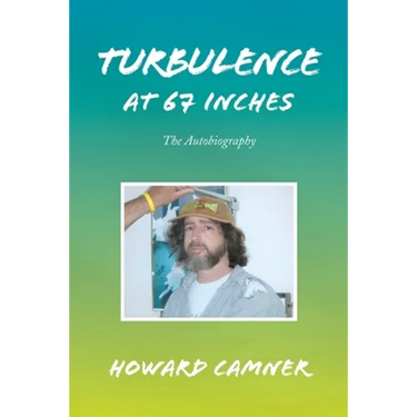 Turbulence at 67 Inches: The Autobiography