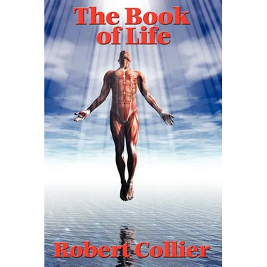 The Book of Life: The Original Text Behind The Secret of the Ages