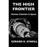The High Frontier: Human Colonies In Space