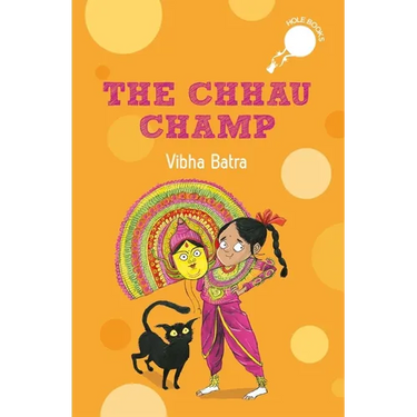 The Chhau Champ (Hole Book): Story of a Young Girl Aspiring to Become a Chhau Dancer