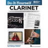 Do-It-Yourself Clarinet: The Best Step-By-Step Guide to Start Playing - Book with Online Audio and Instructional Videos