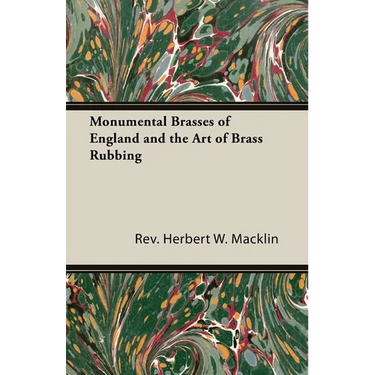 Monumental Brasses of England and the Art of Brass Rubbing