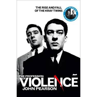 The Profession of Violence: The Rise and Fall of the Kray Twins