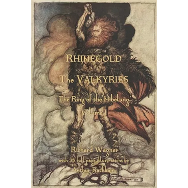 The Rhinegold & The Valkyrie: The Ring of the Nibelung - Volume 1