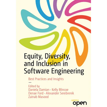 Equity, Diversity, and Inclusion in Software Engineering: Best Practices and Insights