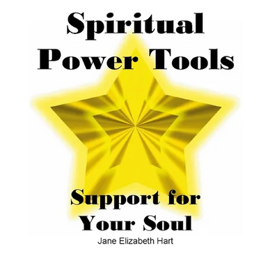 Spiritual Power Tools: Support for Your Soul