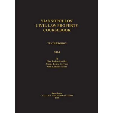 Yiannopoulos' Civil Law Property 10th edition