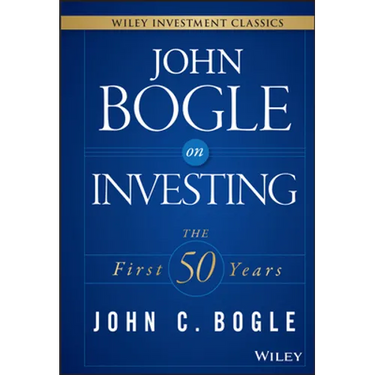 John Bogle on Investing: The First 50 Years