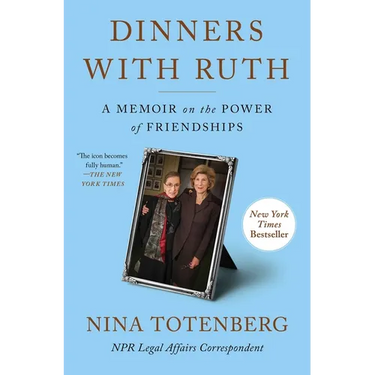 Dinners with Ruth: A Memoir on the Power of Friendships