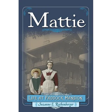 Mattie: Life at Paddock Mansion