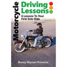 Motorcycle Driving Lessons/I NEVER WANTED A MOTORCYCLE: 6 Lessons to Your First Solo Ride