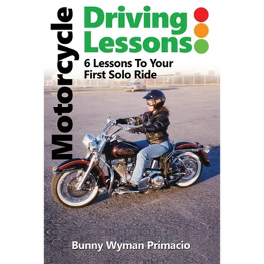 Motorcycle Driving Lessons/I NEVER WANTED A MOTORCYCLE: 6 Lessons to Your First Solo Ride