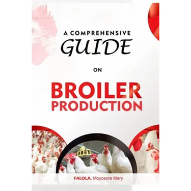 A Comprehensive Guide on Broiler Production