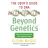 Beyond Genetics: The User's Guide to DNA