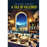 A Tale of Passover
